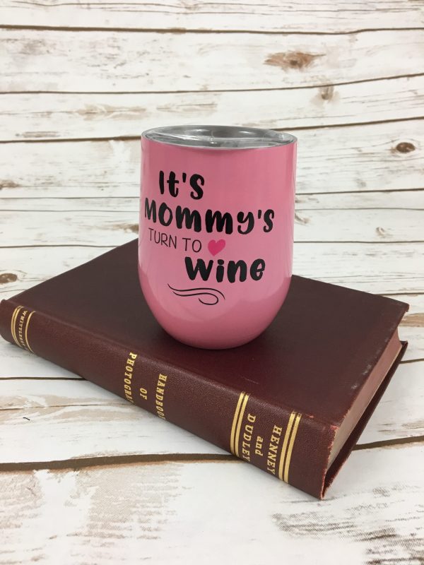 Stemless Wine Glasses - Mommy's Turn To Wine Stemless Wine Glass